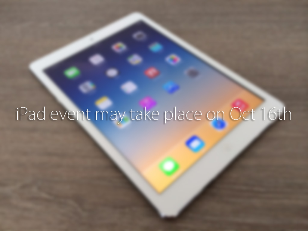アップル、新型の「iPad Air2」を10月16日にも発表か